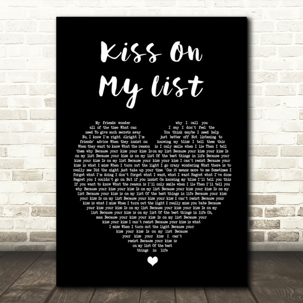 Hall & Oates Kiss On My List Black Heart Song Lyric Quote Print