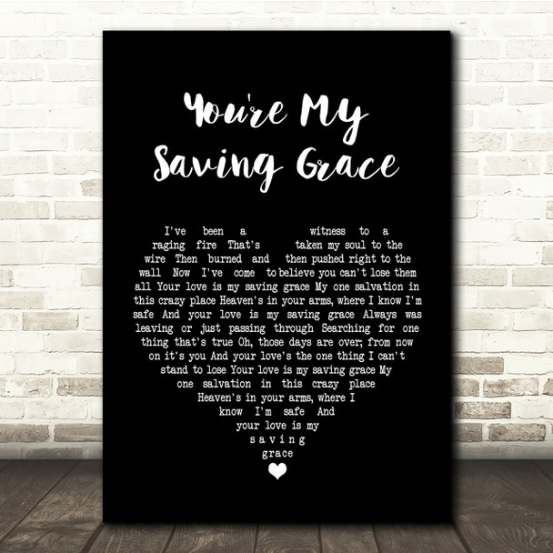 Kristin Chenoweth You're My Saving Grace Black Heart Song Lyric Quote Print