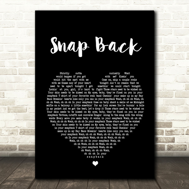 Old Dominion Snap Back Black Heart Song Lyric Quote Print