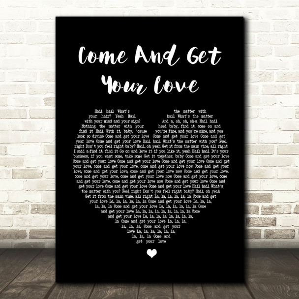 Redbone Come And Get Your Love Black Heart Song Lyric Quote Print