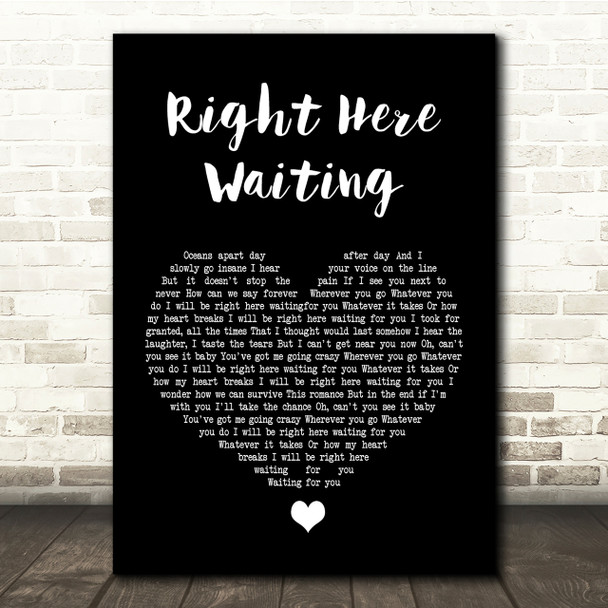 Richard Marx Right Here Waiting Black Heart Song Lyric Quote Print