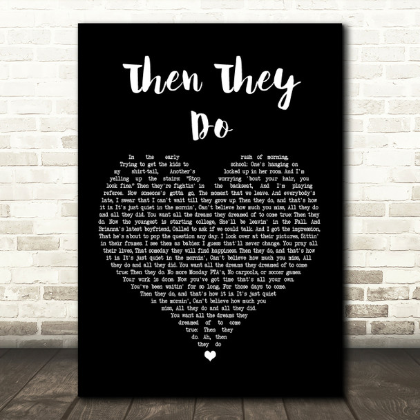 Trace Adkins Then They Do Black Heart Song Lyric Quote Print