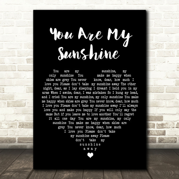You Are My Sunshine Black Heart Song Lyric Quote Print