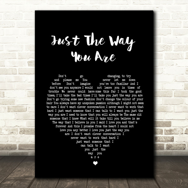 Billy Joel Just The Way You Are Black Heart Song Lyric Quote Print