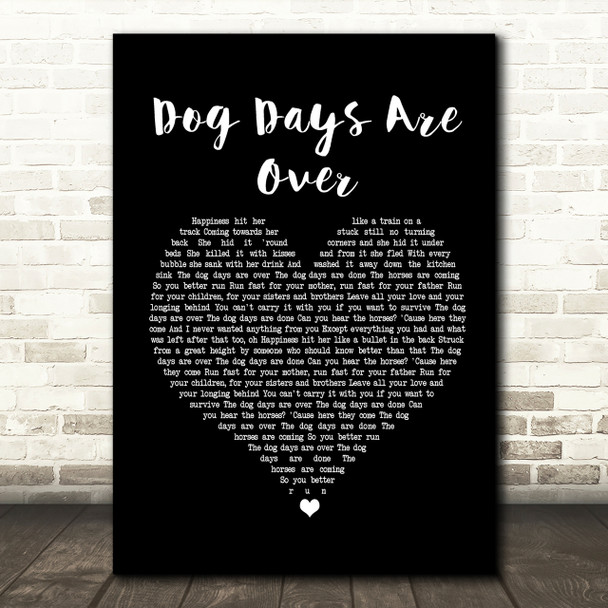 Florence + The Machine Dog Days Are Over Black Heart Song Lyric Quote Print