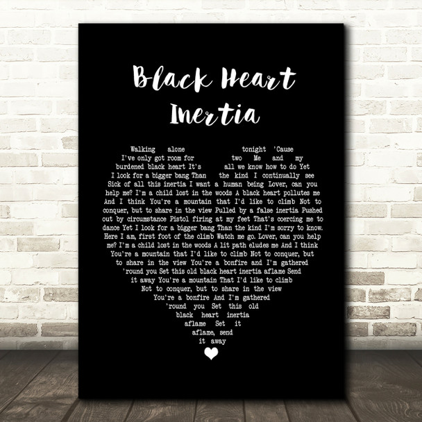 Incubus Black  Heart Inertia Black Heart Song Lyric Quote Print