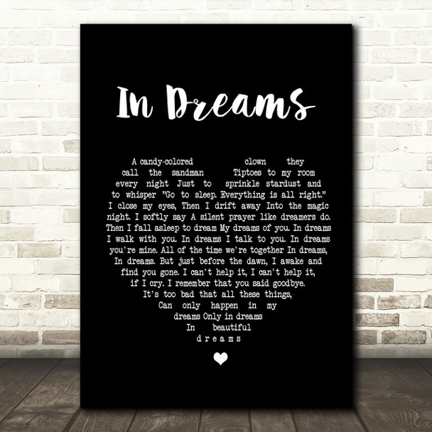 Roy Orbison In Dreams Black Heart Song Lyric Quote Print