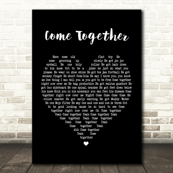 The Beatles Come Together Black Heart Song Lyric Quote Print