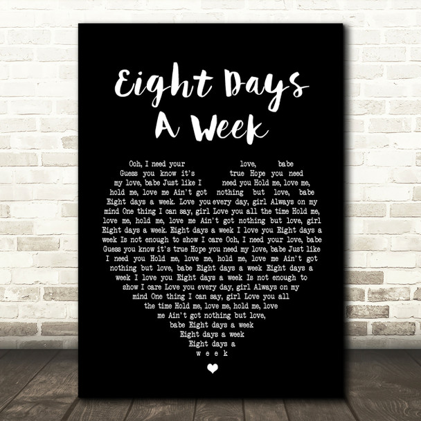 The Beatles Eight Days A Week Black Heart Song Lyric Quote Print