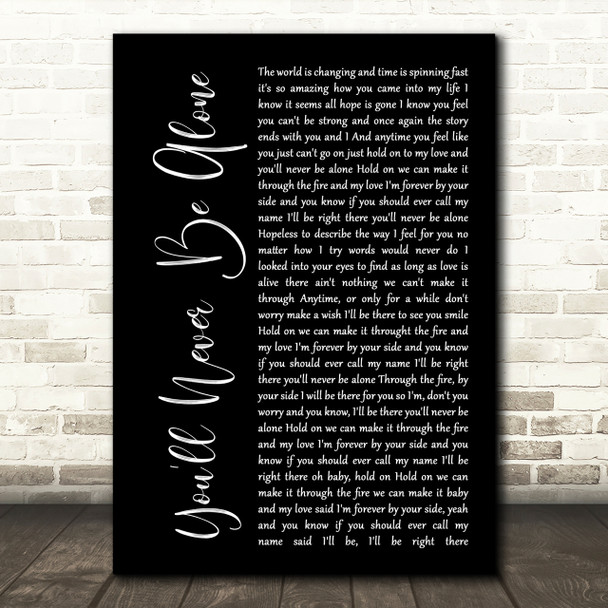 Anastacia You'll Never Be Alone Black Script Song Lyric Quote Print