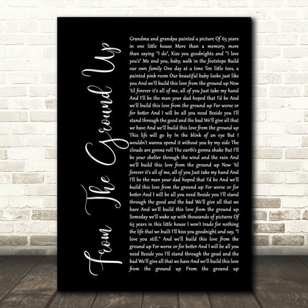 Dan + Shay From The Ground Up Black Script Song Lyric Quote Print
