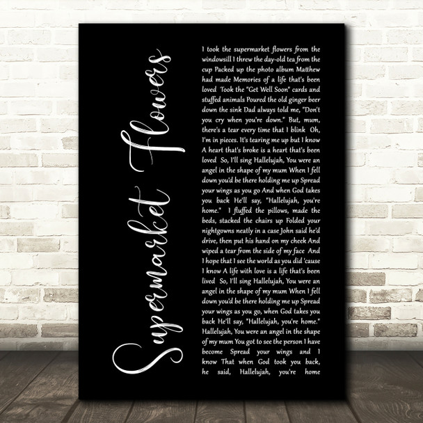 Ed Sheeran Supermarket Flowers Black Script Song Lyric Quote Print