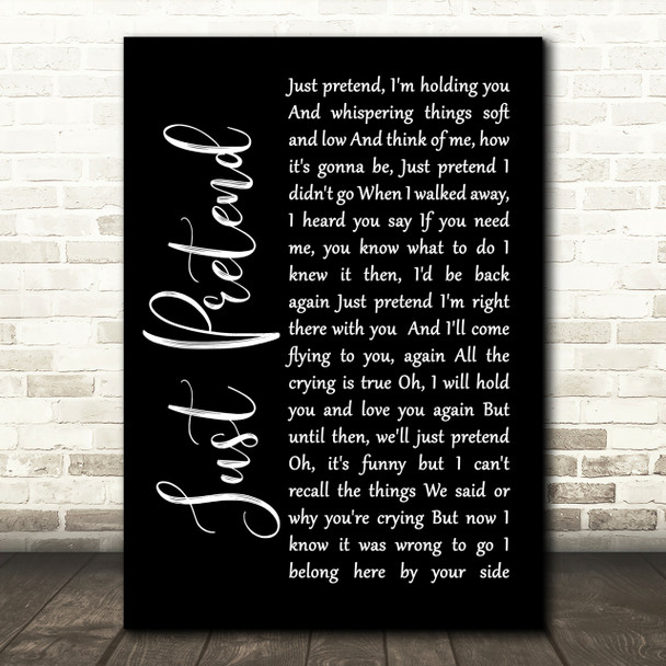 Elvis Presley Just Pretend Black Script Song Lyric Quote Print