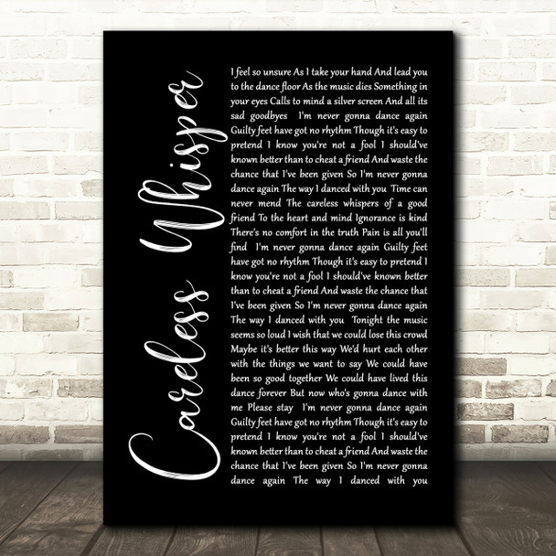 George Michael Careless Whisper Black Script Song Lyric Quote Print