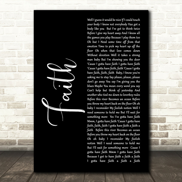 George Michael Faith Black Script Song Lyric Quote Print