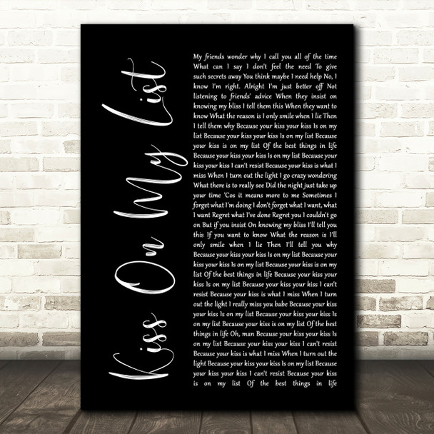 Hall & Oates Kiss On My List Black Script Song Lyric Quote Print