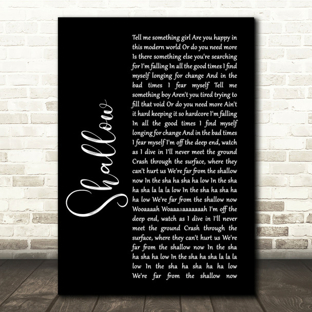 Lady Gaga & Bradley Cooper Shallow Black Script Song Lyric Quote Print