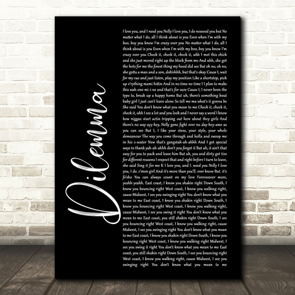 Nelly & Kelly Rowland Dilemma Black Script Song Lyric Quote Print