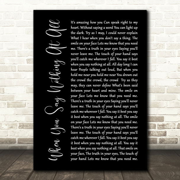 Ronan Keating When You Say Nothing At All Black Script Song Lyric Quote Print