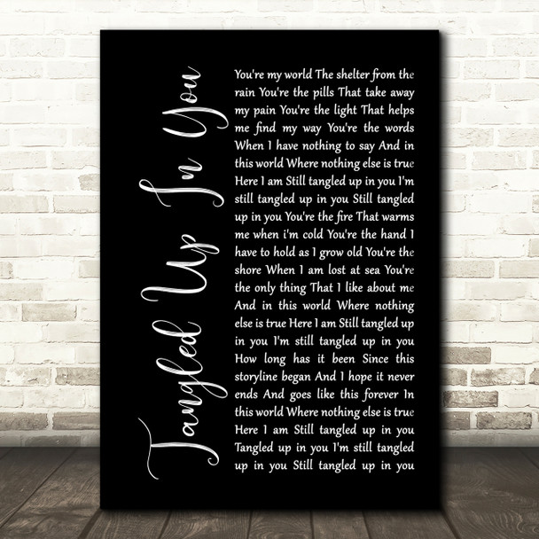 Staind Tangled Up In You Black Script Song Lyric Quote Print