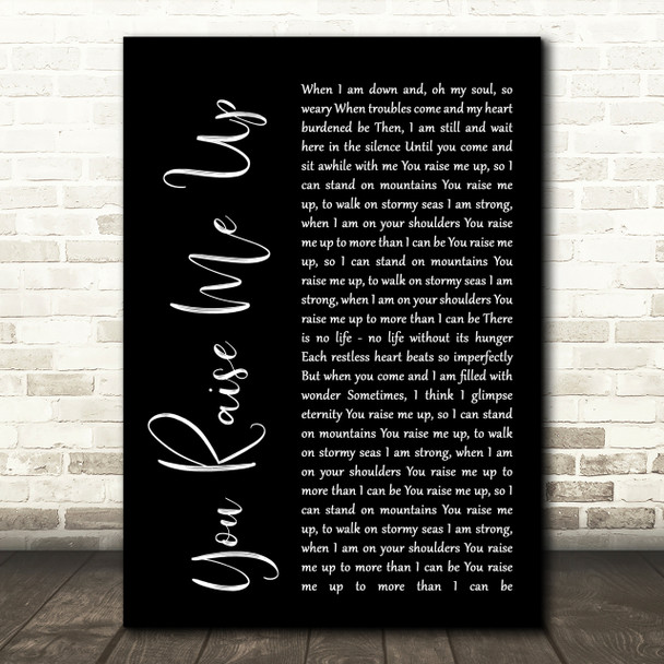 Josh Groban You Raise Me Up Black Script Song Lyric Quote Print