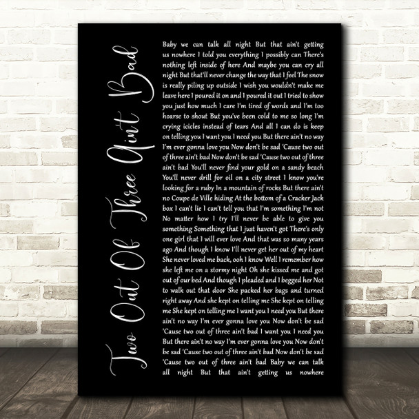 Meat Loaf Two Out Of Three Ain't Bad Black Script Song Lyric Quote Print