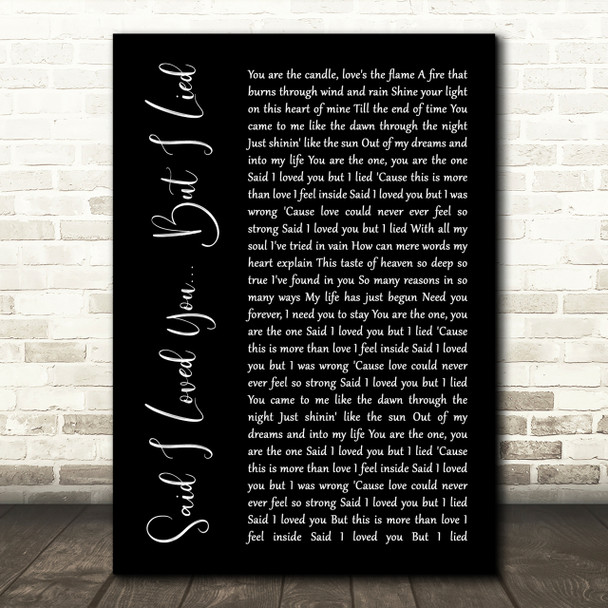 Michael Bolton Said I Loved You... But I Lied Black Script Song Lyric Print