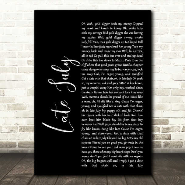 Shakey Graves Late July Black Script Song Lyric Quote Print