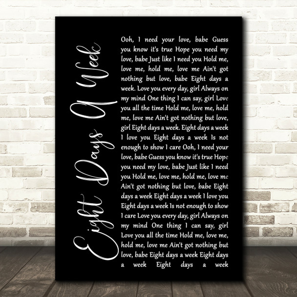 The Beatles Eight Days A Week Black Script Song Lyric Quote Print