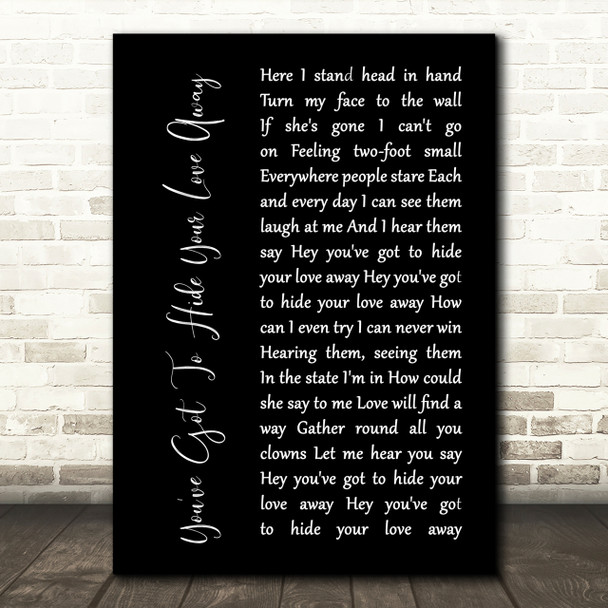 The Beatles You've Got To Hide Your Love Away Black Script Song Lyric Print