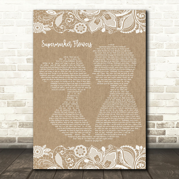 Ed Sheeran Supermarket Flowers Burlap & Lace Song Lyric Quote Print