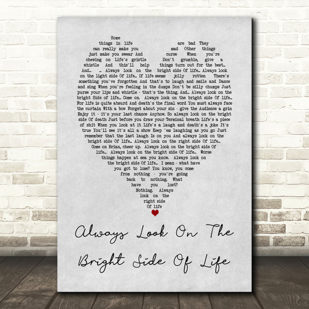 Always Look On The Bright Side Of Life Grey Heart Song Lyric Quote Print