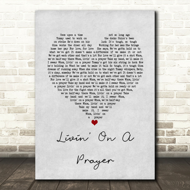 Bon Jovi Livin' On A Prayer Grey Heart Song Lyric Quote Print