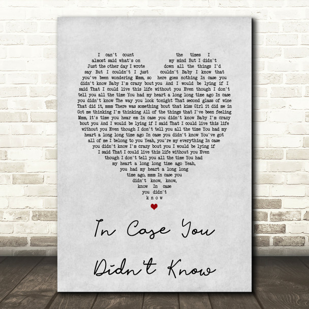 Brett Young In Case You Didn't Know Grey Heart Song Lyric Quote Print