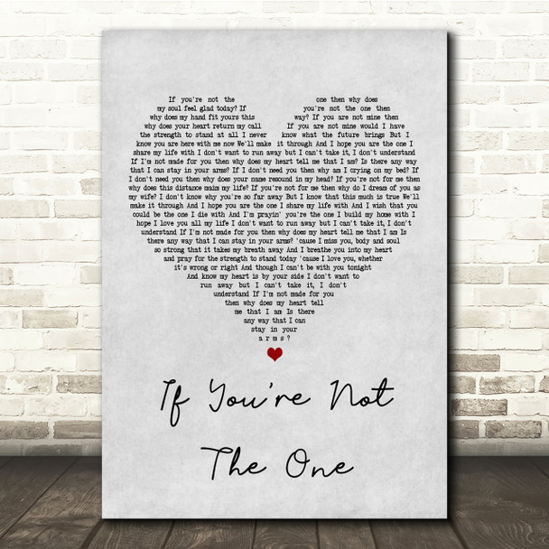 Daniel Bedingfield If You're Not The One Grey Heart Song Lyric Quote Print