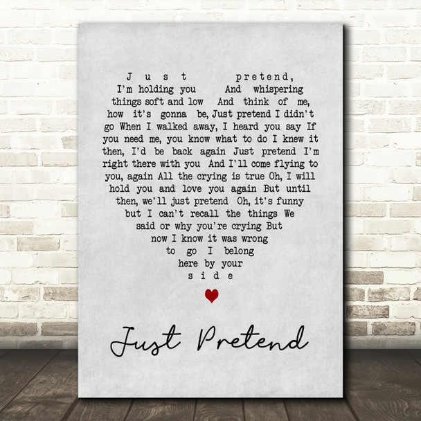 Elvis Presley Just Pretend Grey Heart Song Lyric Quote Print