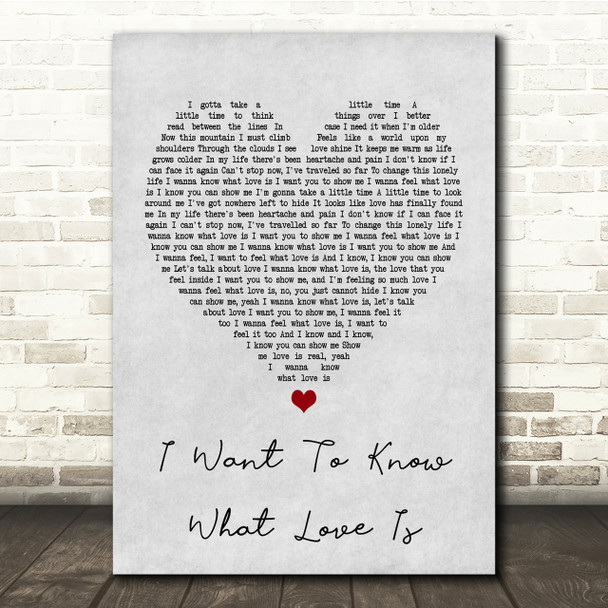 Foreigner I Want To Know What Love Is Grey Heart Song Lyric Quote Print