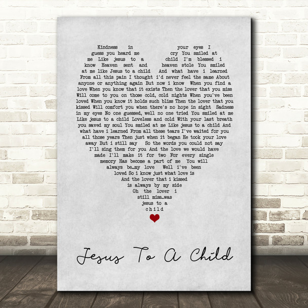 George Michael Jesus To A Child Grey Heart Song Lyric Quote Print