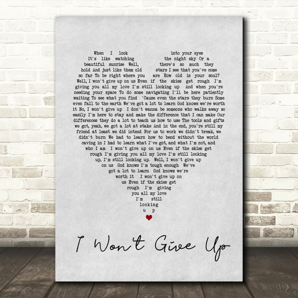 I Won't Give Up Jason Mraz Grey Heart Song Lyric Quote Print