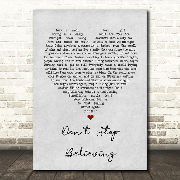 Journey Don't Stop Believing Grey Heart Song Lyric Quote Print