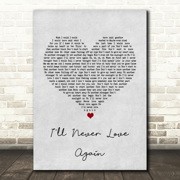 Lady Gaga & Bradley Cooper I'll Never Love Again Grey Heart Song Lyric Print