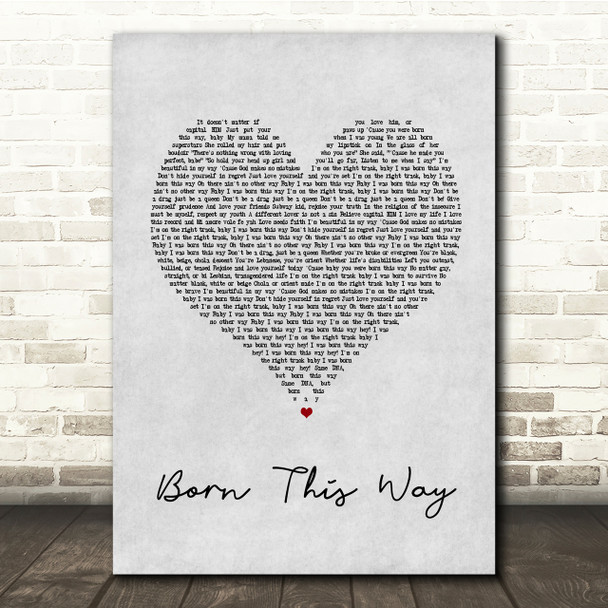 Lady Gaga Born This Way Grey Heart Song Lyric Quote Print