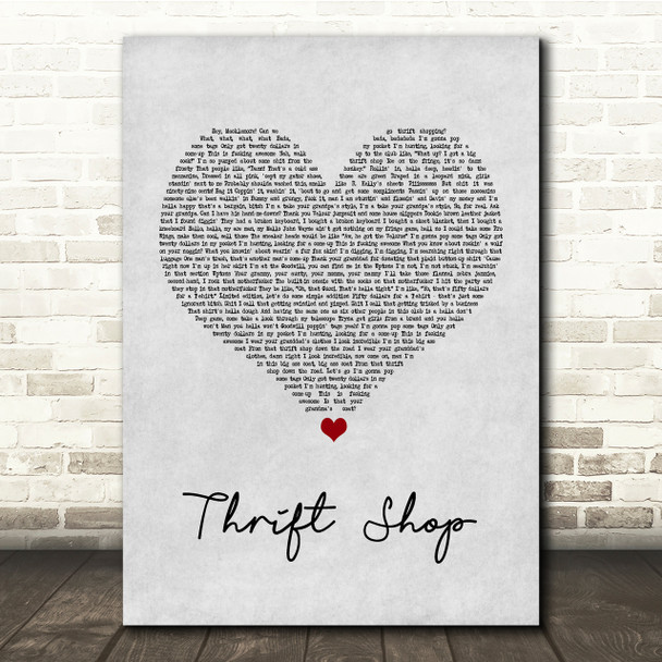 Macklemore & Ryan Lewis Thrift Shop Grey Heart Song Lyric Quote Print