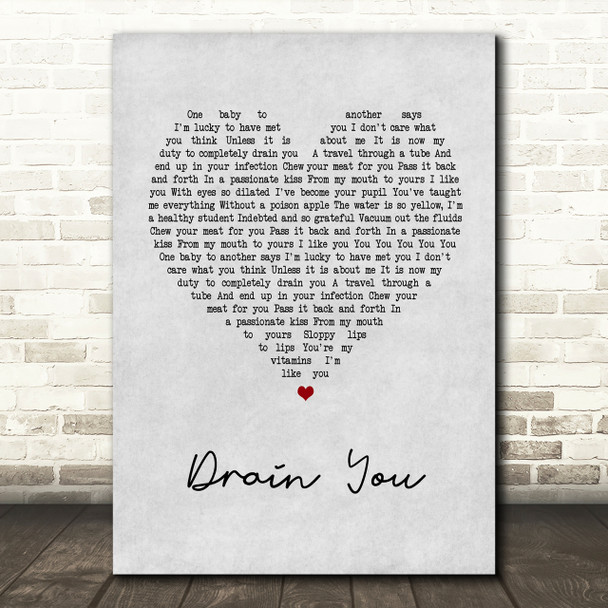 Nirvana Drain You Grey Heart Song Lyric Quote Print