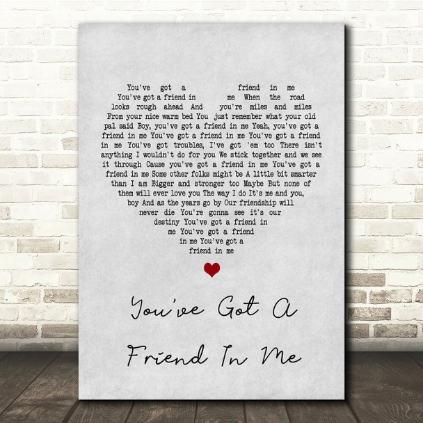 Randy Newman You've Got A Friend In Me Grey Heart Song Lyric Quote Print