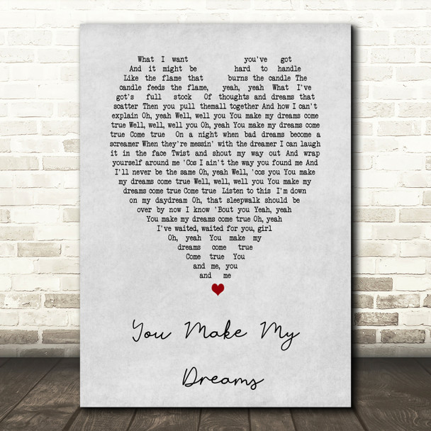 You Make My Dreams Hall & Oates Grey Heart Song Lyric Quote Print