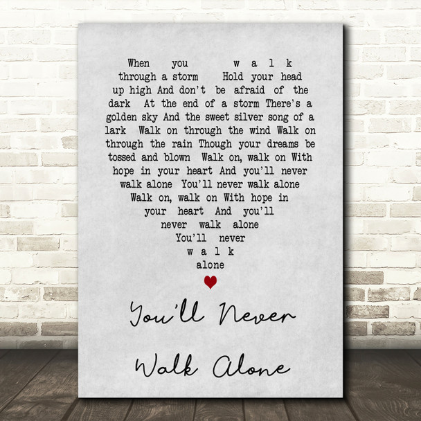 You'll Never Walk Alone Gerry And The Pacemakers Grey Heart Song Lyric Print