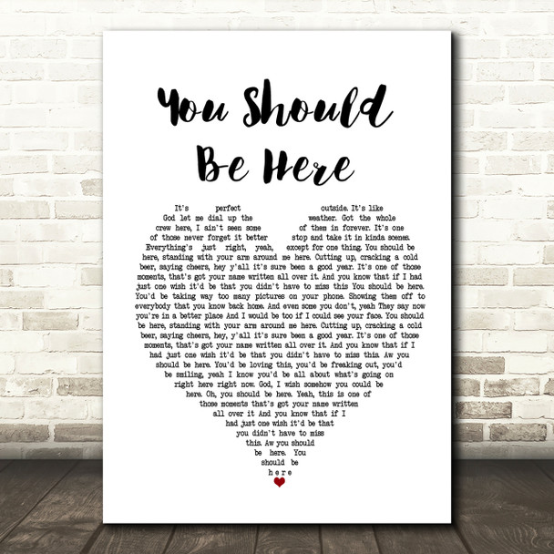 Cole Swindell You Should Be Here Heart Song Lyric Quote Print
