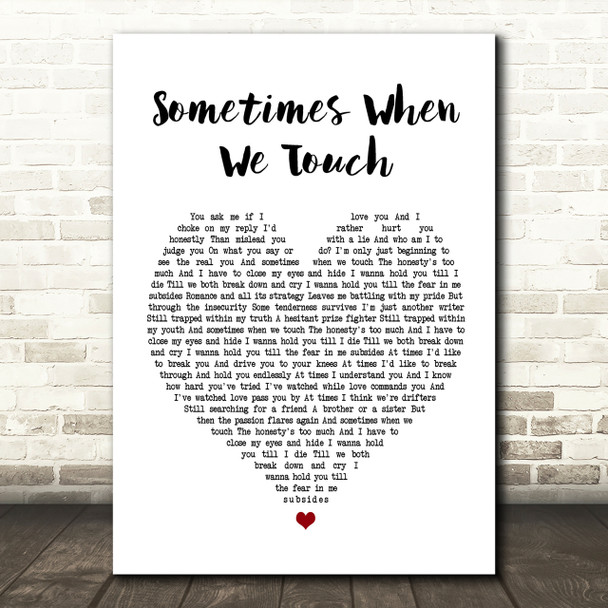 Dan Hill Sometimes When We Touch Heart Song Lyric Quote Print