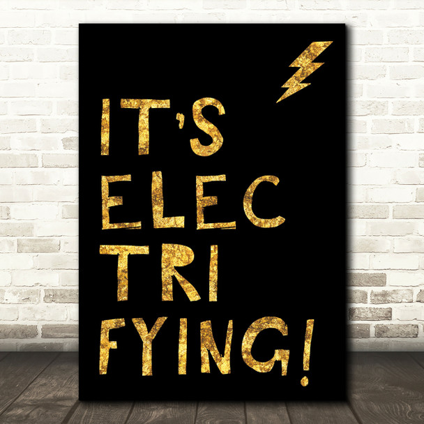 Black & Gold Grease It's Electrifying Song Lyric Quote Print